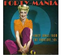 Various - Forty-Mania: FORTY SONGS FROM THE FABULOUS 40S