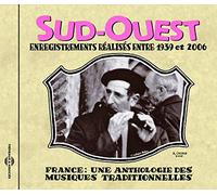 Various - France: Une Anthologie - Sud-Ouest 1939-2006