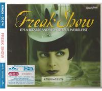 Various - Freak Show. It's A Bizarre And Wonderful Weird-Fest (Atmos - CD174)