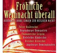 Various - Frhliche Weihnacht Berall-Berhmte Chre Singe