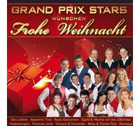 Various - Frohe Weihnachten wünschen Grand Prix Stars (wie Die Ladiner, Alpentrio Tirol, Rudy Giovannini, Sigrid & Marina, Zillertaler Haderlumpen, Francine Jordi, Vincent & Fernando, Belsy & Florian uva.)