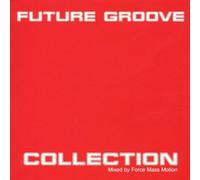 Various - Future Groove Compilation