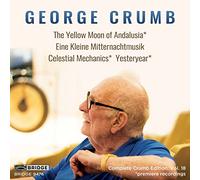 Various - George Crumb: The Yellow Moon of Andalusia, Eine Kleine Mitternachtmusik, Celestial Mechanics, Yesteryear