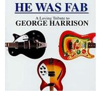 Various [George Harrison Tribu - He Was Fab:a Loving Tribute