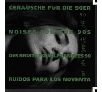 Various - Geraeusche Fuer Die 90er