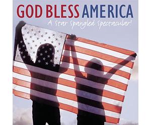 Various - God Bless America: A Star-Spangled Spectacular