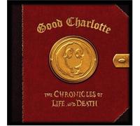 Various - GOOD CHARLOTTE - THE CHRONICLES OF LIFE AND DEATH