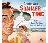 Various - Good Old Summertime-33 Hot Sunny Gems for Your S