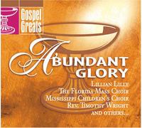 Various - Gospel Greats: Abundant Glory