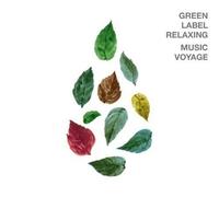 (Various) - Green Label Relaxing Music Voyage / Various