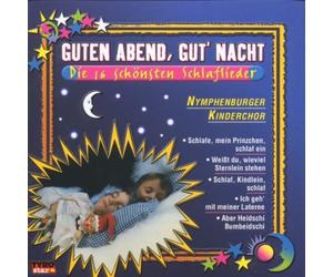 Various - Guten Abend,Gute Nacht - Die 16 schönsten Schlaflieder (Musik zum sanften Einschlafen); Kinderlieder; Einschlaflieder; Kinder