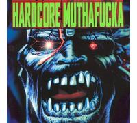 Various - Hardcore Muthafucka