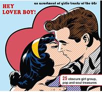 Various - Hey Lover Boy! (An Assortment Of Girlie Tracks From The 60s)