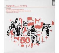 Various - Highgrade Pres.Our Thing