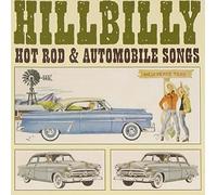 Various - Hillbilly Hot Rod & Automobile Songs