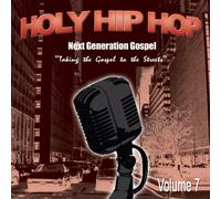 VARIOUS - HOLY HIP HOP 7: NEXTGENERATION GOSP