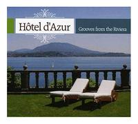 Various - Hotel D'azur: Grooves from the