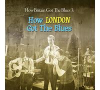 Various - How Britain Got The Blues Vol 3 (How London Got The Blues)