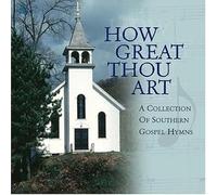 Various - How Great Thou Art: A Collection Of Southern Gospel Hymns