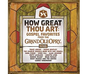 Various - How Great Thou Art: Gospel Favorites Live From The Grand Ole Opry
