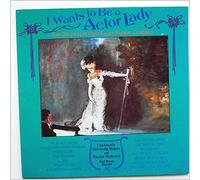 Various - I Want's To Be A Actor Lady: And Other Hits From Early Musical Comedies [LP]