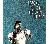 Various - I Woke Up One Morning in May