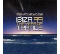 Various - Ibiza 99: Year of Trance