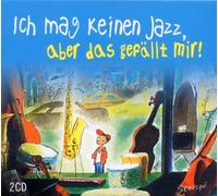 Various - Ich Mag Keinen Jazz,Aber das Gefällt Mir!
