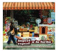 Various - Import Export a la Turka-Turkish Sounds from Germa