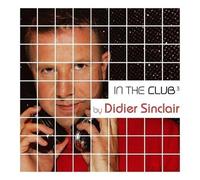 Various - In the Club Vol.3 By Didier Sinclair