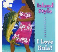 Various - Island Style: I Love Hula