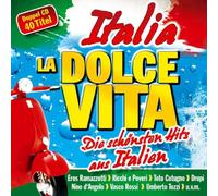 Various - Italia - La Dolce Vita - Die schönsten Hits aus Italien u.a. Eros Ramazzotti; Ricchi e Poveri; Toto Cotugno; Drupi; Nino d Angelo; Vasco Rossi; Umterto Tozzi; Riccardo Fogli; Eduardo de Angelis; Pooh; Gazebo; Angelo Branduardi; Lucio Dalla; (Italo)