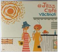 Various - Jazz Cafe Vacance