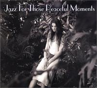 Various - Jazz for the Peaceful Moments
