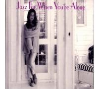 Various - Jazz for When You're Alone
