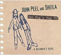 Various - John Peel & Sheila-the Pig'S Big 78s