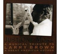 Various - Just One More: Musical Tribute Larry Brown