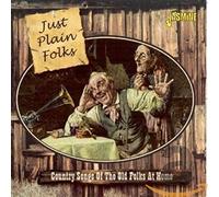 Various - Just Plain Folks: Country Songs Of The Old Folks at Home