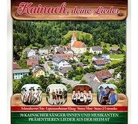Various - Kainach, deine Lieder; 70 Kainacher Sänger/innen und Musikanten präsentieren Lieder aus der Heimat; Schneiderwirt Trio; Steirer Musi; Lipizzanerheimat Klang; Franz und Ferdl; Familienmusik Kern; Jagdhornbläser