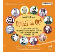 Various - Kennst du die?: 100 Entdecker, Erfinder, Herrscher, Visionäre und Künstler und wer noch die Welt verändert hat