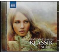 Various - Klassik Ohne Krise: Zauberhafte Weihnachten