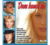 Various - Knallender Deutsch Rock (Compilation CD, 14 Tracks, Various) Dann kamst du / Klaus Lage / Wenn du mich willst / Ina Deter / Du knallst in mein Leben / Udo Lindenberg / Die Zeit mit dir / Stephan Remmler / Du scho wieder / Wolfgang Fierek u.a.