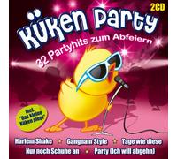 Various - Küken Party; 32 Partyhits zum Abfeiern; in as kleine Küken piept; Il Pulcino Pio; Harlem Shake; Gangnam Style; Tage wie diese; Nur noch Schuhe an; Schatzi schenk mir ein Foto; Brenna tuats guat; I sing a Liad für Di; Traum von Amsterdam