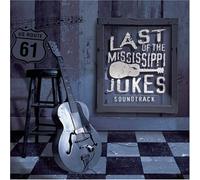Various - Last of the Mississippi Jukes