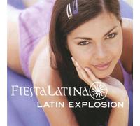 Various - Latin Explosion: Fiesta Latina