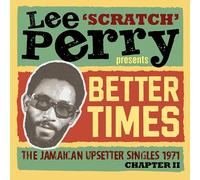 Various - LEE 'SCRATCH' PERRY PRESENTS BETTER DAYS - THE JAMAICAN UPSETTER SINGLES 1971 CHAPTER II