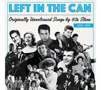 Various - Left In The Can (Originally Unreleased Songs By 60s Stars 1960-1969)