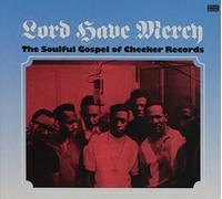 Various - Lord Have Mercy/Soulful Gospel of Checker Records [Vinilo]