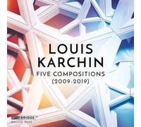 Various - Louis Karchin: Five Compositions (2009-2019)
