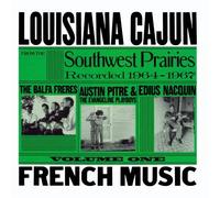 Various - Louisiana Cajun French Music, Vol. 1: Southwest Prairies, 1964-1967